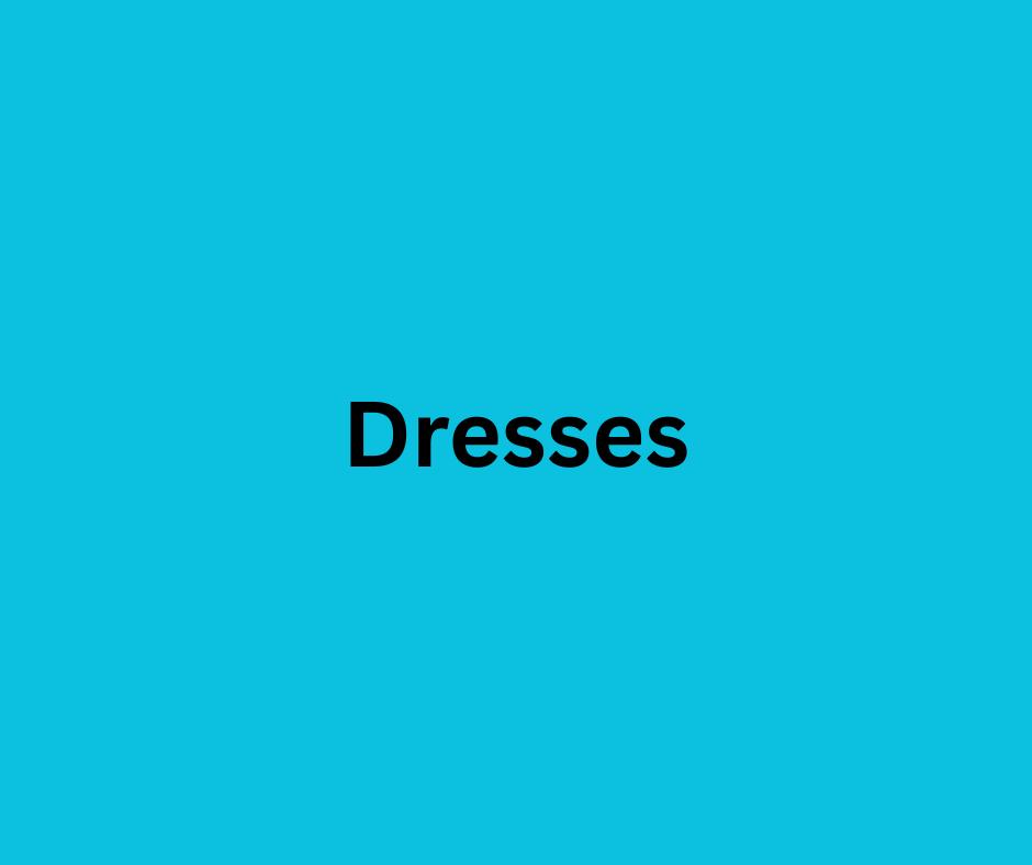 Dresses